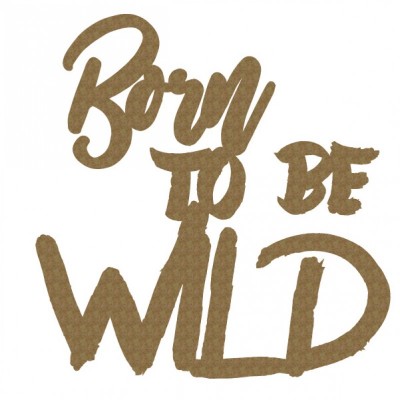 Creative Embellishments - Chipboard «Born to be Wild»
